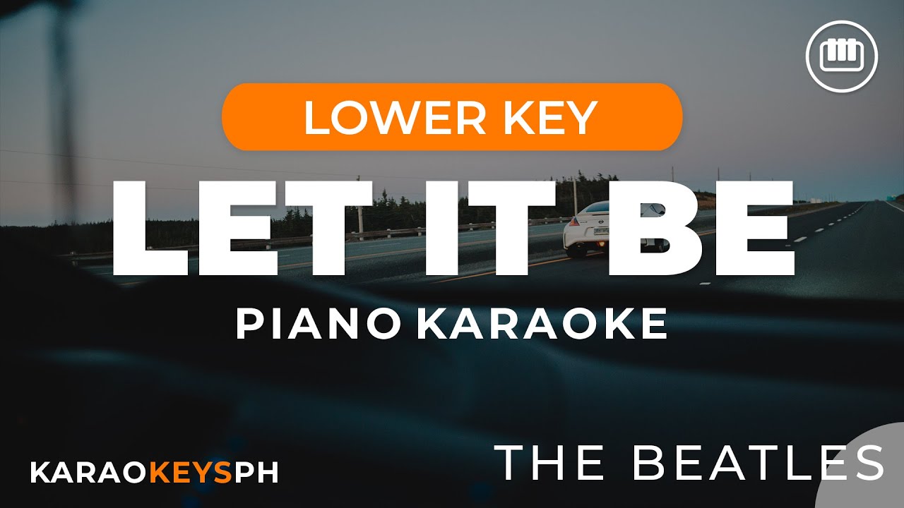 Let It Be - The Beatles (Lower Key - Piano Karaoke)