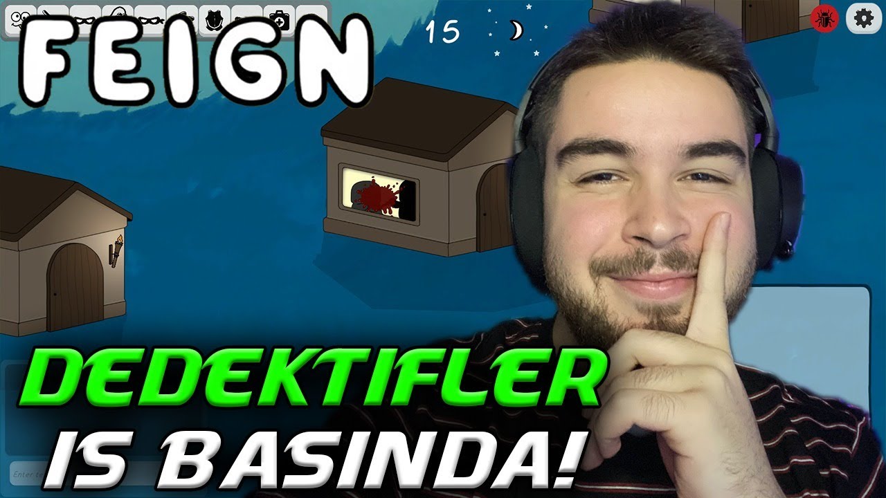 DEDEKTİFLER İŞ BAŞINDA! | Feign