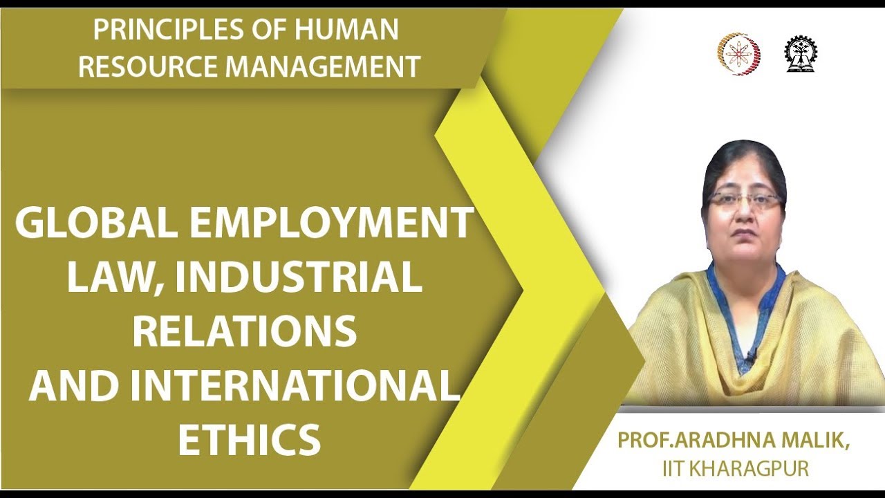 Global Employment Law, Industrial Relations and International Ethics