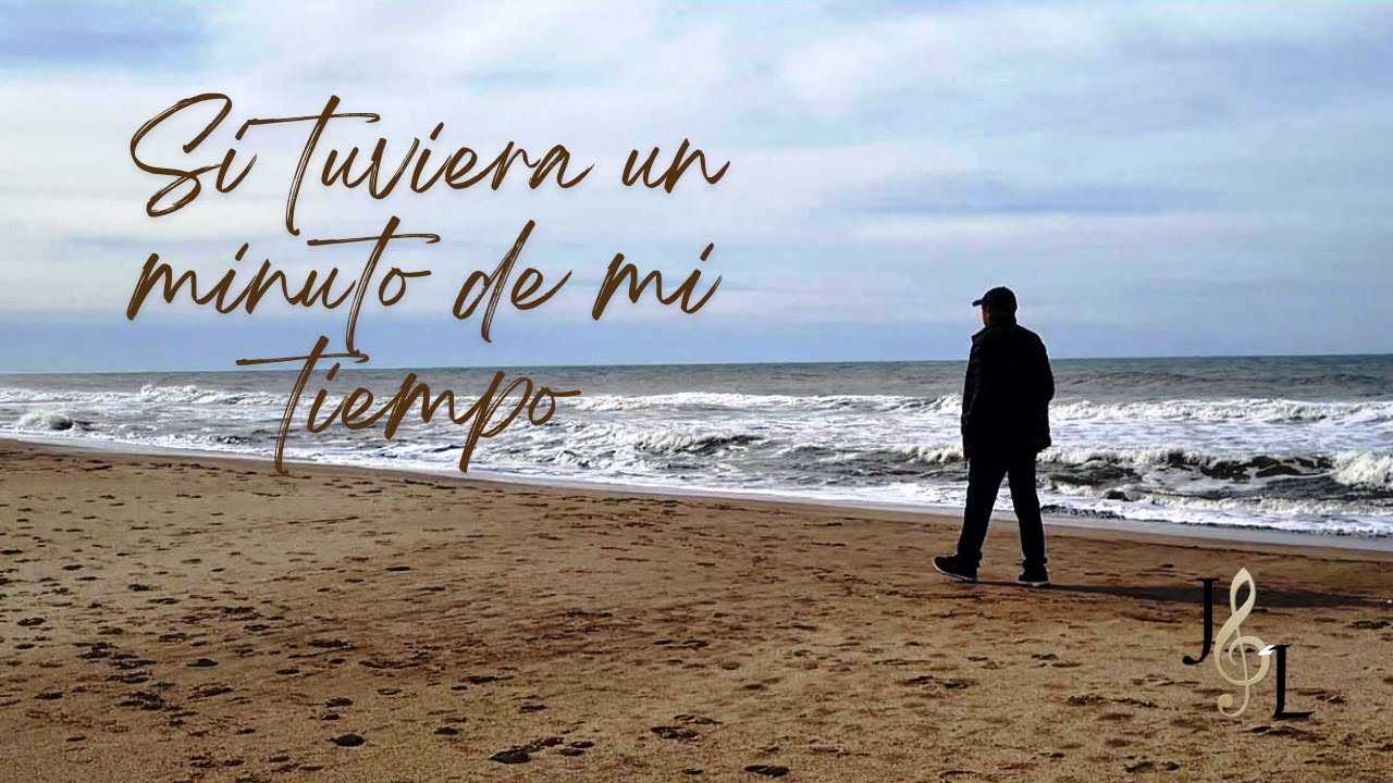 Si tuviera un minuto de mi tiempo (Canción original)