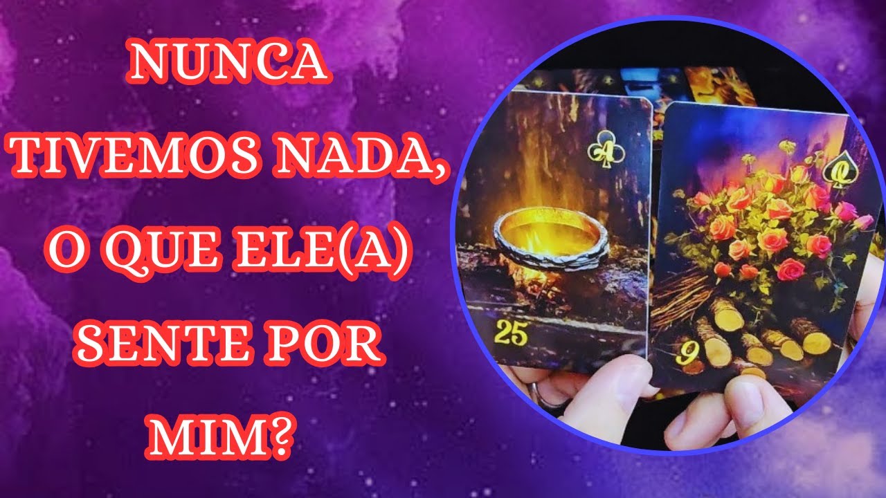 NUNCA TIVEMOS NADA, O QUE ELE(a) SENTE POR MIM? #tarot #amor #leituradetarot #tarotamor #tarotonline