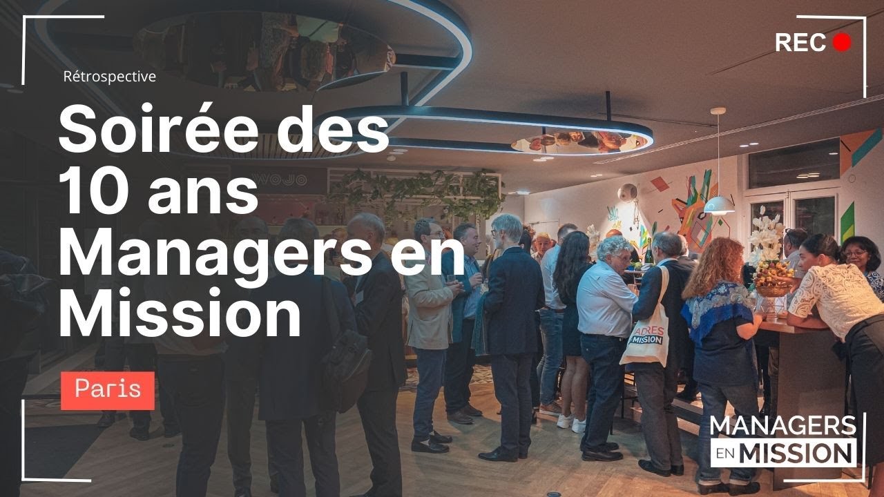 Rétrospective - Soirée des 10 ans de Managers en Mission - Paris