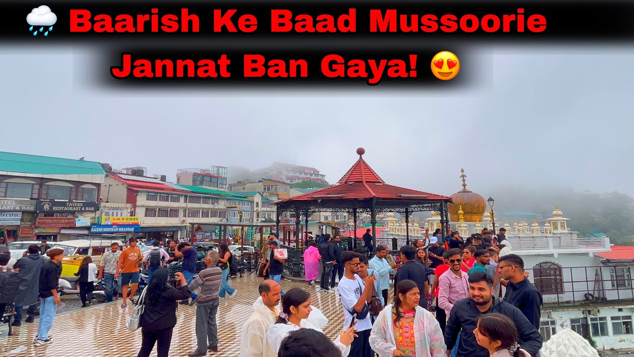 Mussoorie Weekend Rain Update 🌧️ | बारिश के बाद जन्नत जैसा नज़ारा 😍 | Mussoorie Weather Today