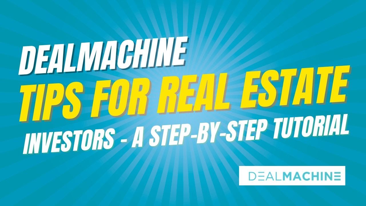 DealMachine Tips for Real Estate Investors – A Step-by-Step Tutorial | West DFW REI Group