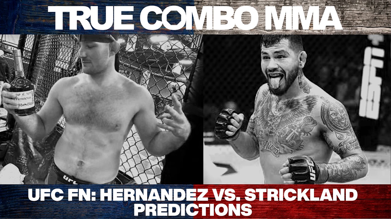 UFC Fight Night: Strickland Vs.  Hernandez Predictions (TrueComboMMA)