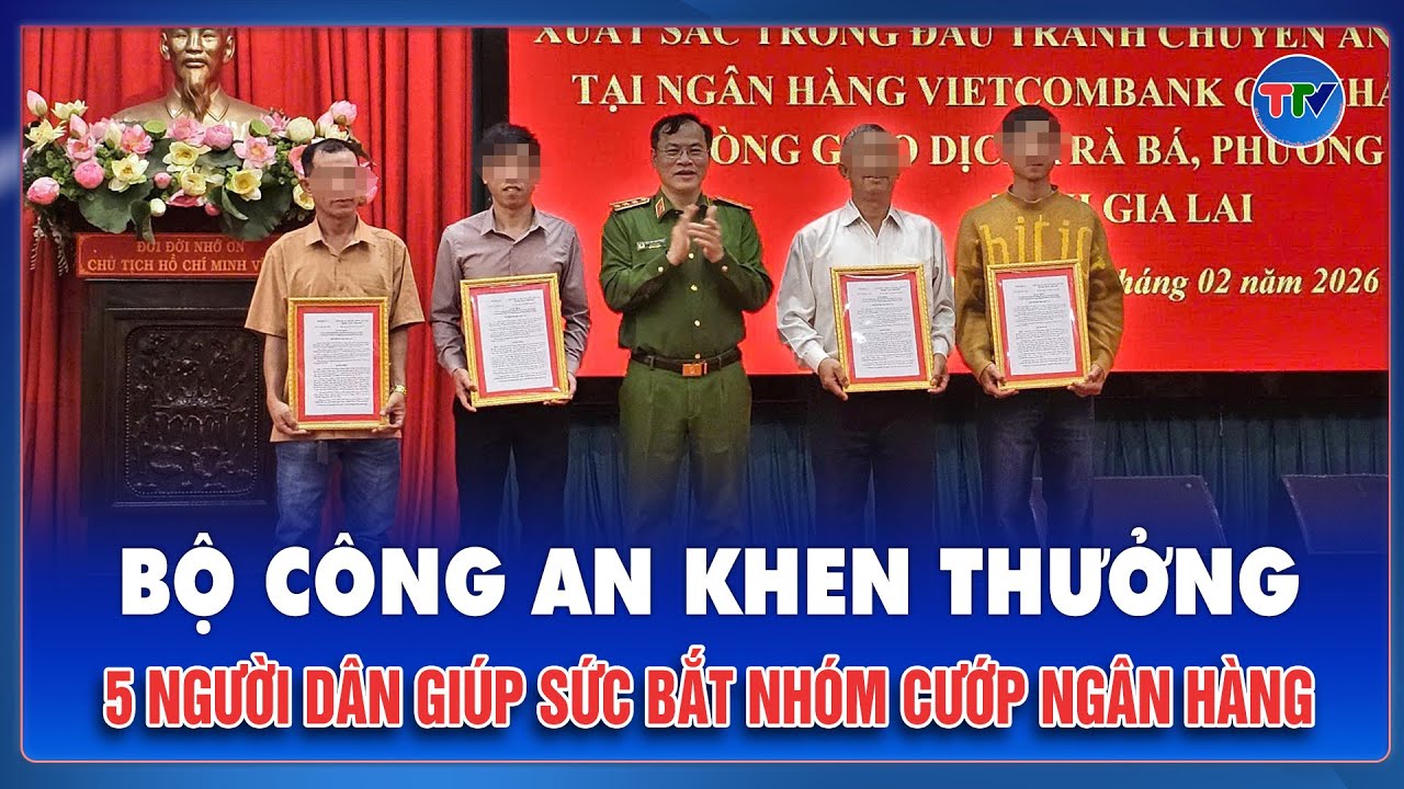 Bộ Công an khen thưởng 5 người dân giúp sức bắt giữ 2 đối tượng cướp ngân hàng ở Gia Lai | TTV