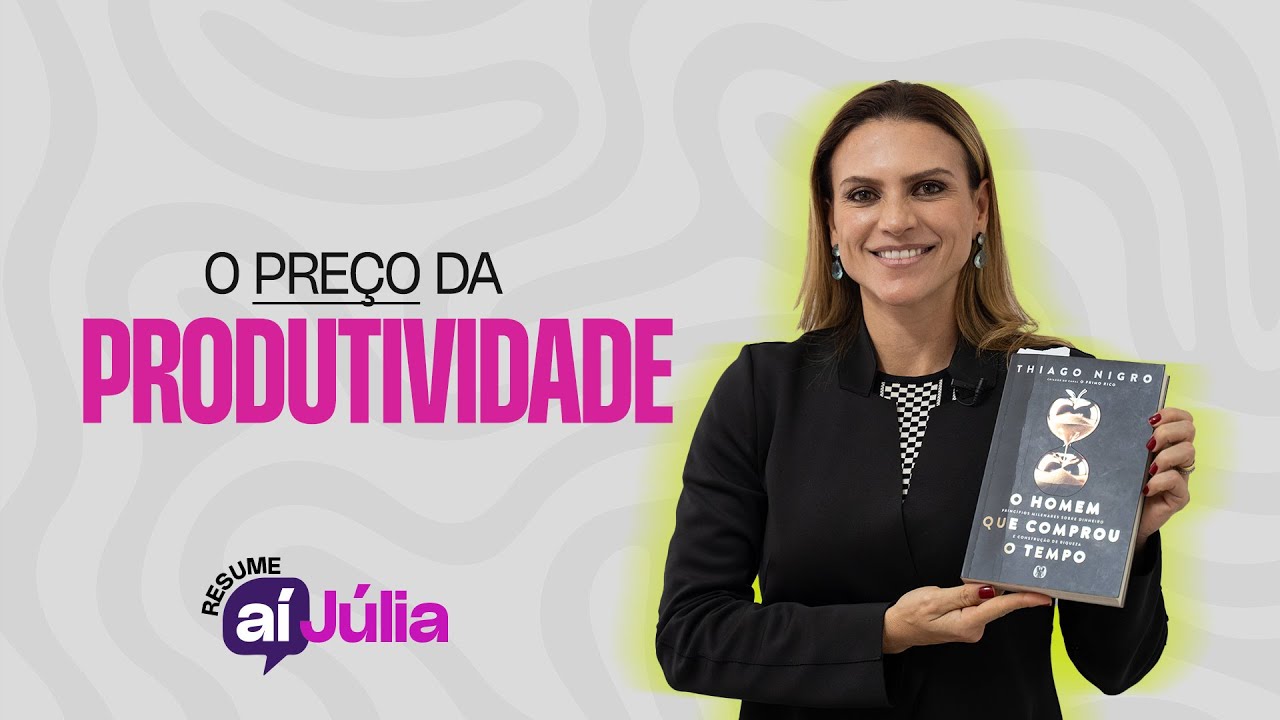 O Homem que Comprou o Tempo | Thiago Nigro | ResumeAíJúlia