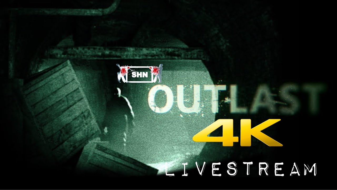 OUTLAST |  4K 60fps |  Full Game PS5Pro Walkthrough Gameplay SHN Community Livestream No Commentary