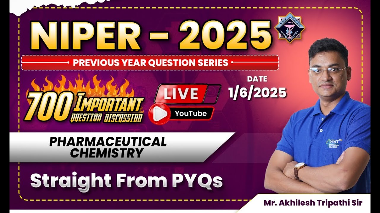NIPER- 2025 | PHARMACEUTICAL CHEMISTRY | PYQ SERIES- 700 IMPORTANT QUESTIONS DISCUSSION #niper2025