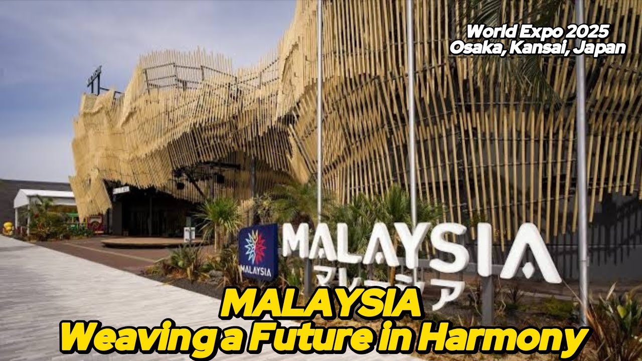 MALAYSIA PAVILION | WORLD EXPO 2025 | OSAKA, KANSAI, JAPAN