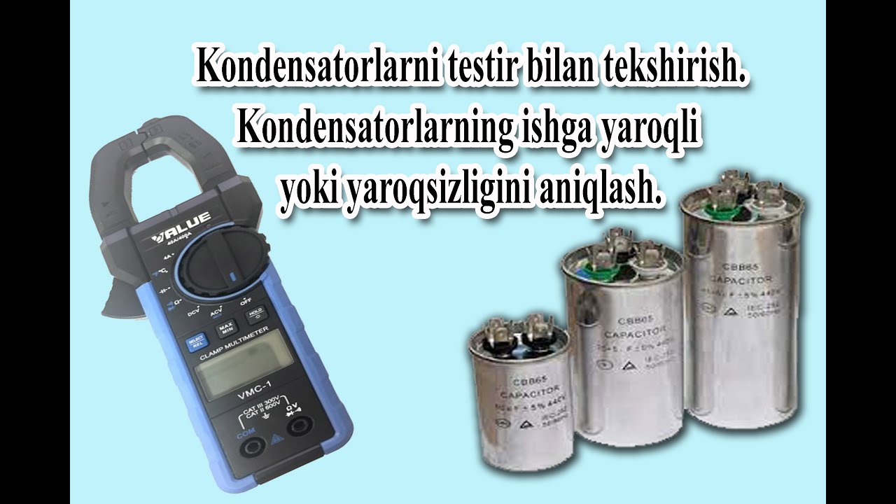 Kondensatorlarni testir bilan tekshirish. (Конденсаторларни тестир билан текшириш)