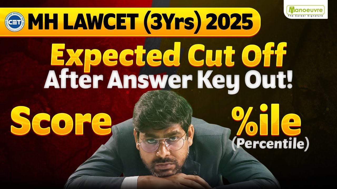 MHCET LAW (3 Yrs) 2025 : Expected Score vs Percentile | Cut Off | Must Watch