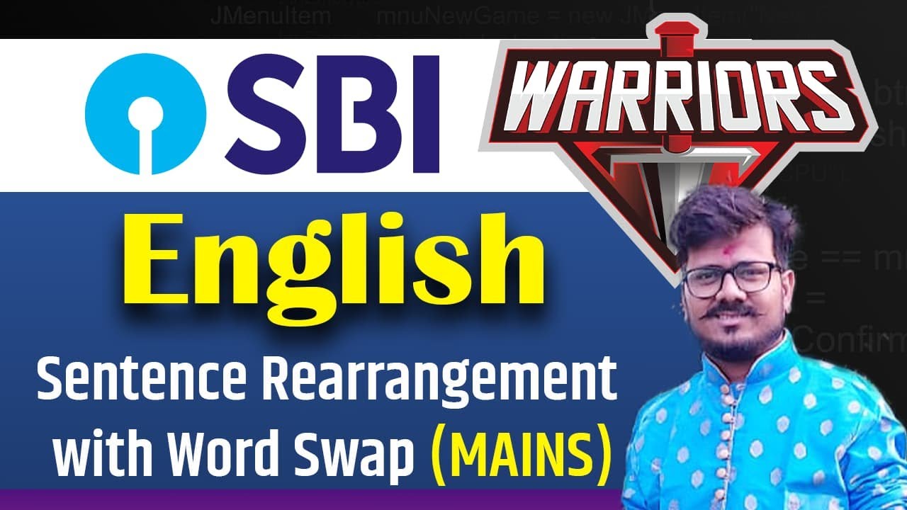SBI WARRIORS English || Sentence Rearrangement with Word Swap (MAINS) || Kshitij Bhalerao