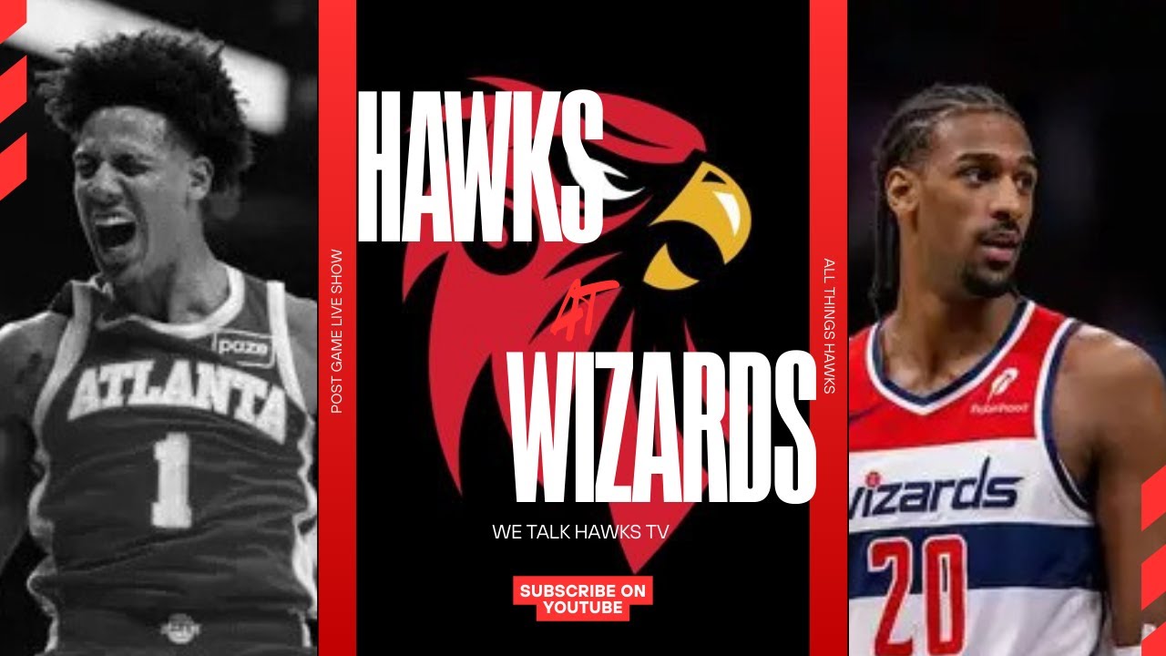 WE TALK HAWKS TV. HAWKS VS WIZARDS POST GAME LIVE SHOW
