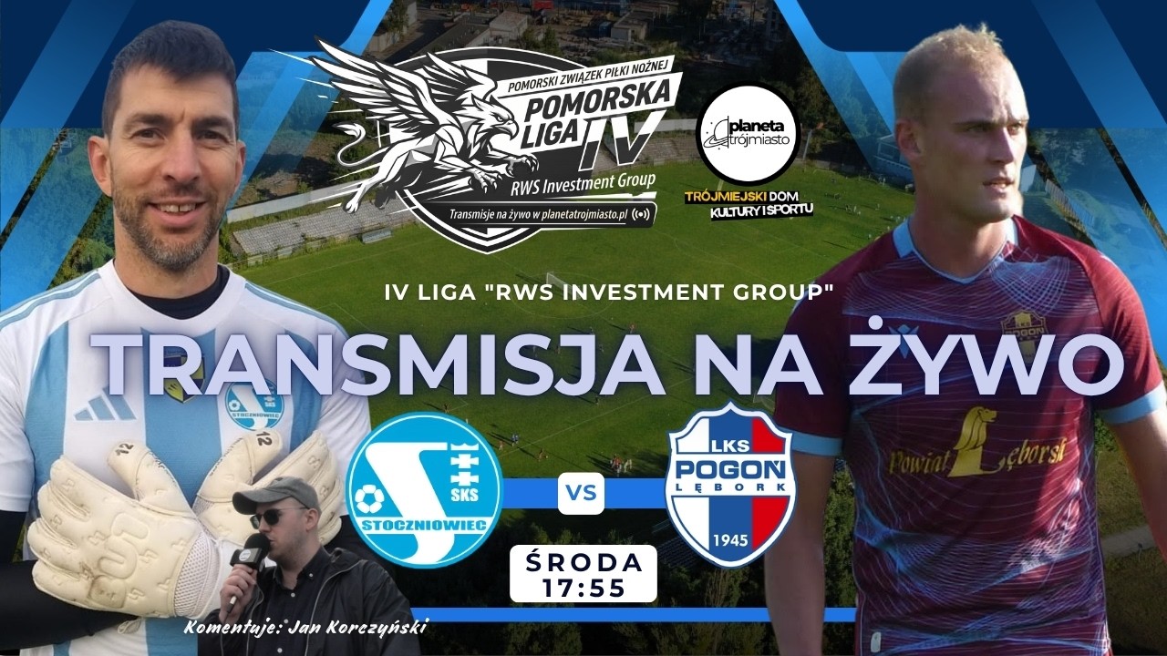 Stoczniowiec Gdańsk - Pogoń Lębork- LIVE IV Liga RWS Investment Group
