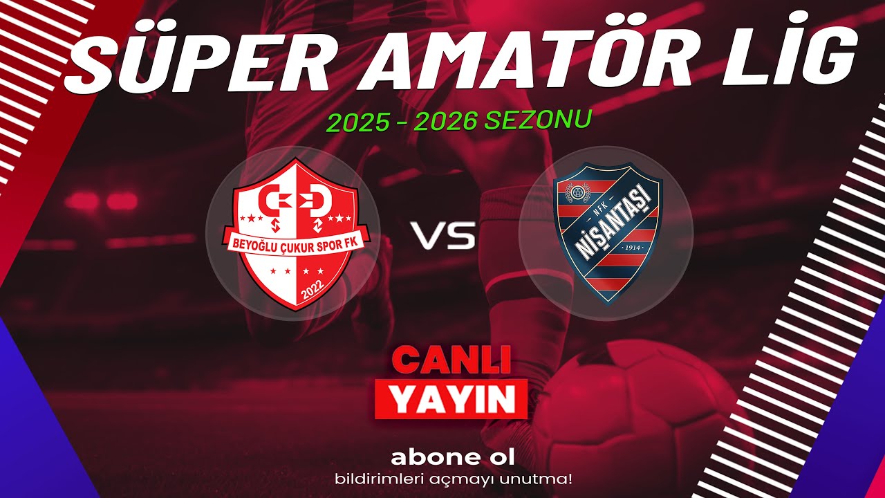 BEYOĞLU ÇUKUR SPOR - NİŞANTAŞISPOR | Süper Amatör Lig / 2.GRUP