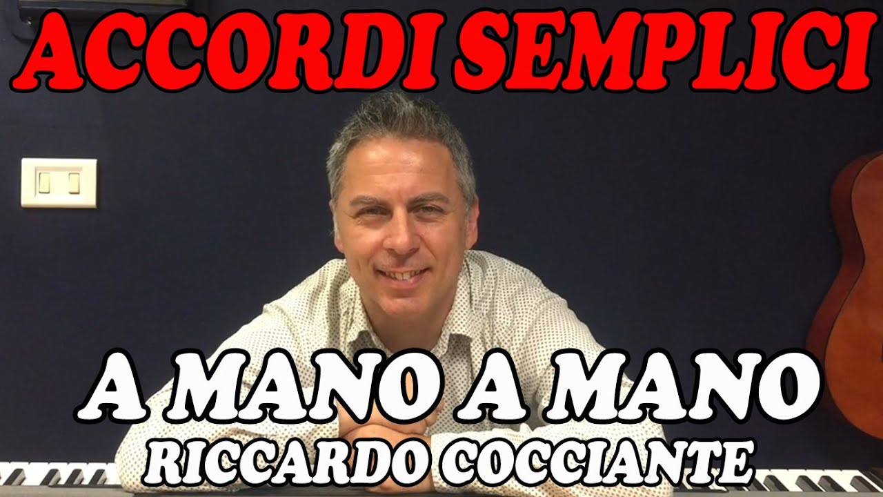 A Mano A Mano (Riccardo Cocciante) - Tutorial Pianoforte - Accordi facili
