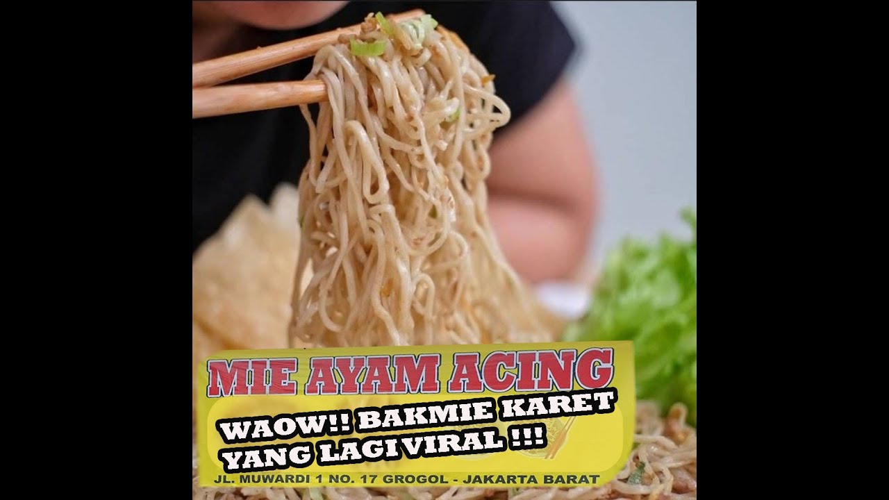 WISATA KULINER BAKMIE ACING | Mie karet nya beneran gede2