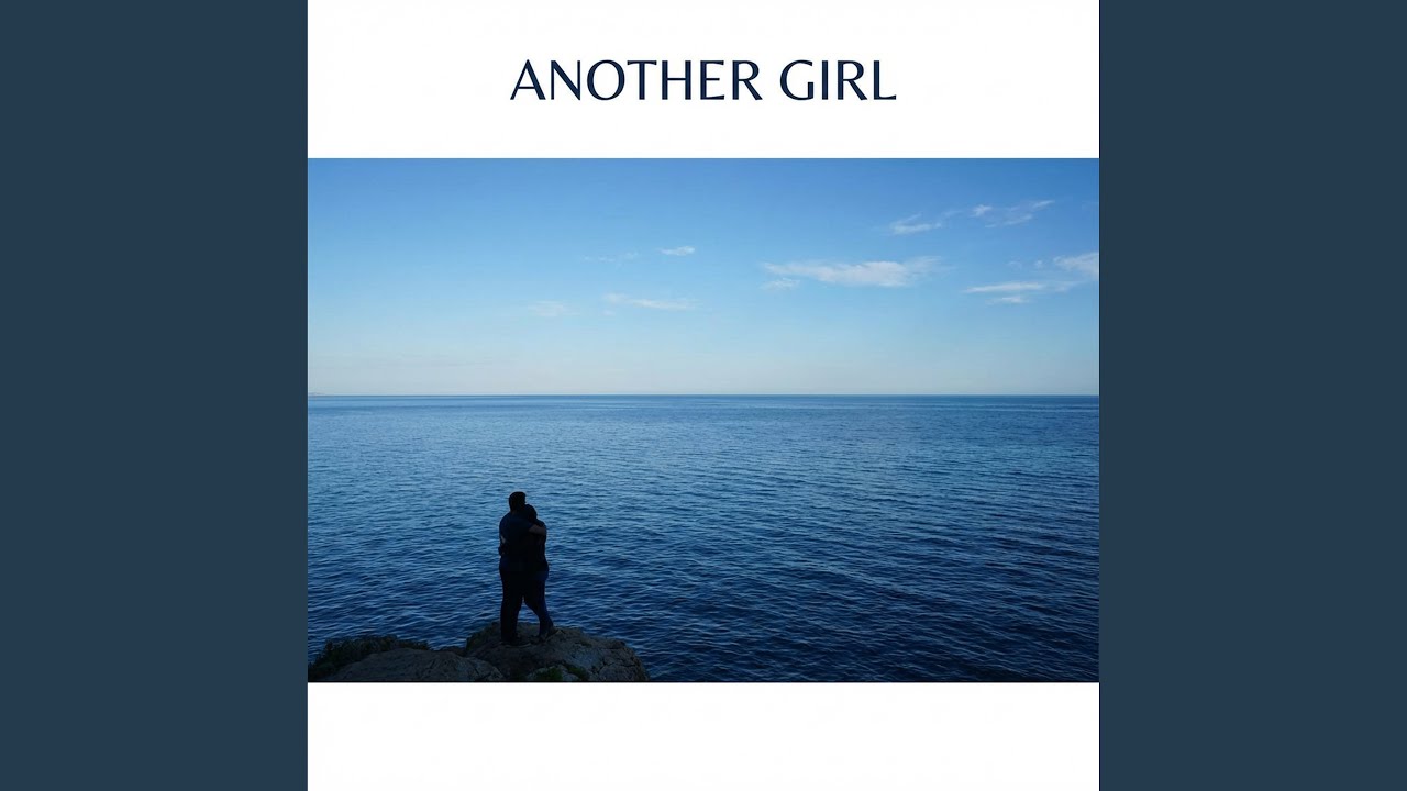 ANOTHER GIRL