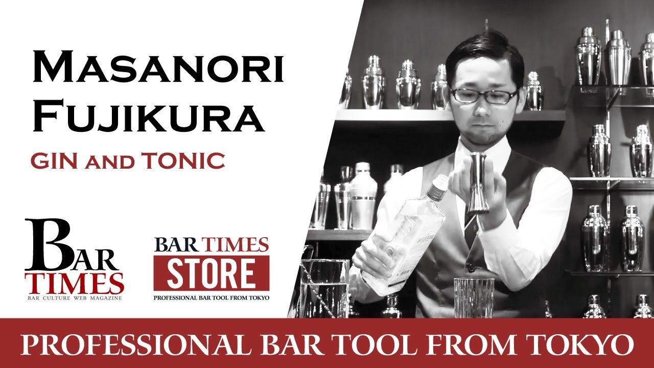 Masanori Fujikura | Gin&Tonic | Bartender Cocktail