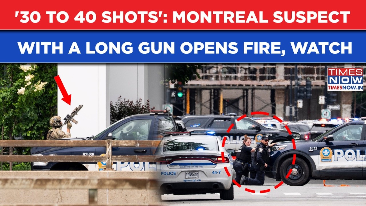 Canada Shooting: Montreal Shooter Opened Fire With Long Gun| '30-40 Shots', Eyewitness' Scary Reveal