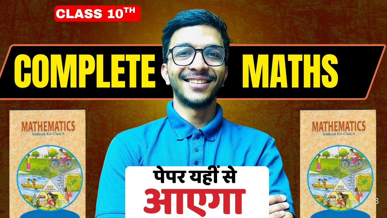 Complete Maths Class 10th Full Syllabus One Shot | NCERT + Board Exam Preparation