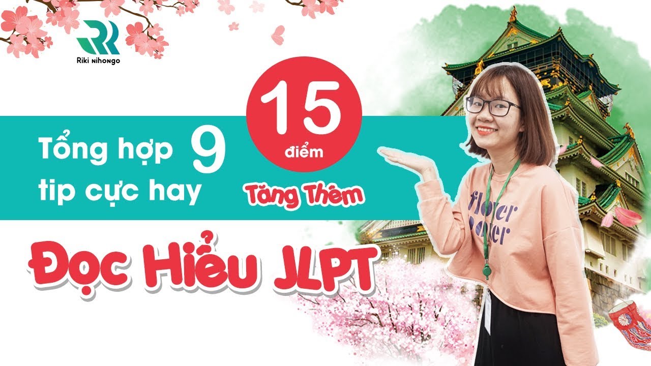 Đọc hiểu JLPT N3 N2 -9 bí kíp đánh bay đọc hiểu