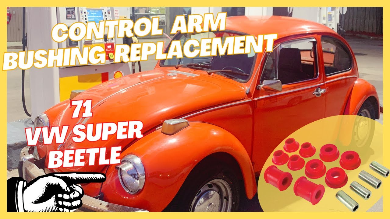 Replacing Control Arm Bushings  - VW Super Beetle