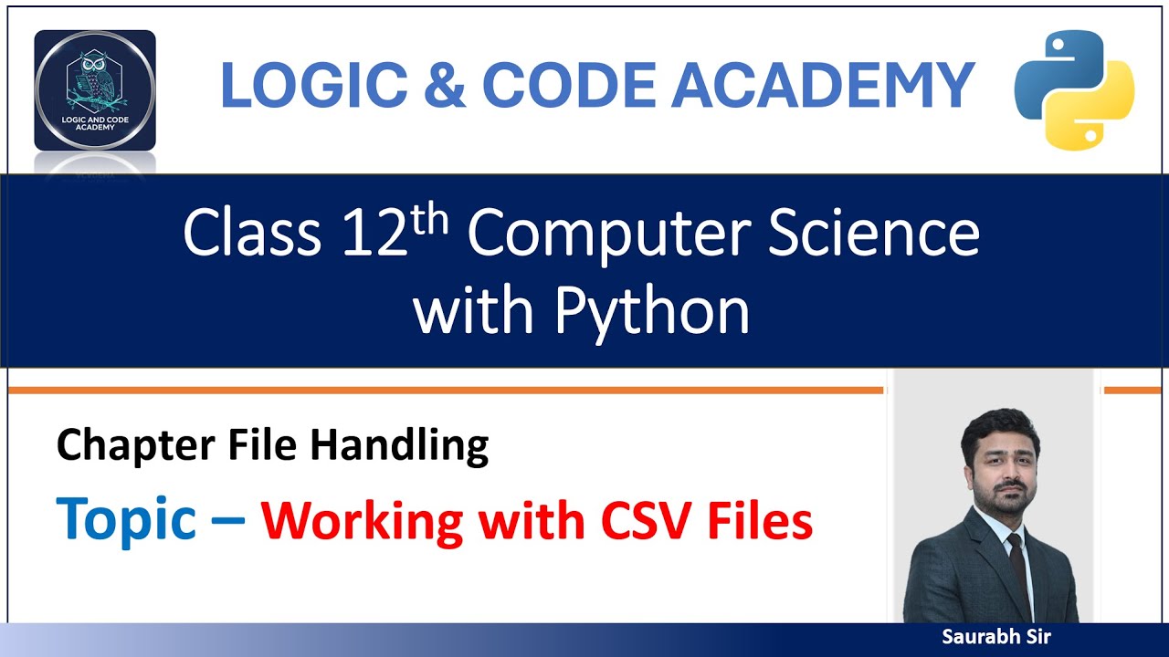 Class 12th : Computer Science - Chapter [File Handling] Working with CSV Files