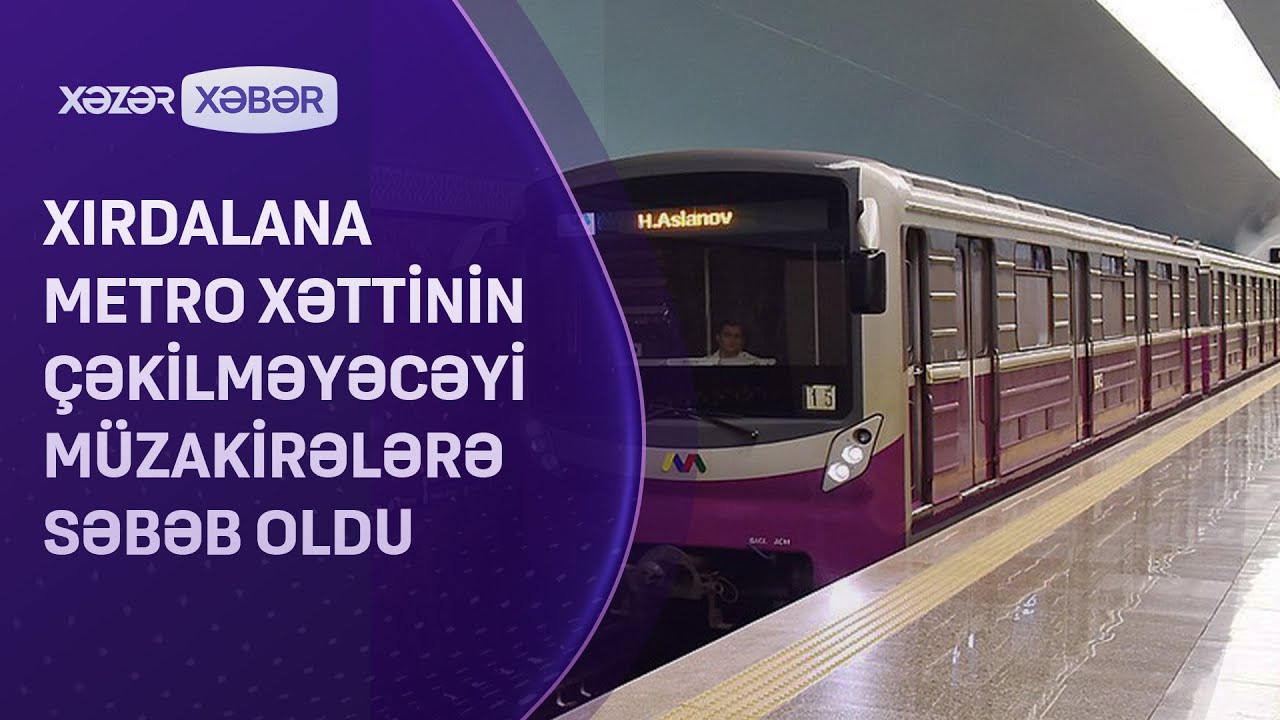 Xırdalana metro xəttinin çəkilməyəcəyi müzakirələrə SƏBƏB OLDU