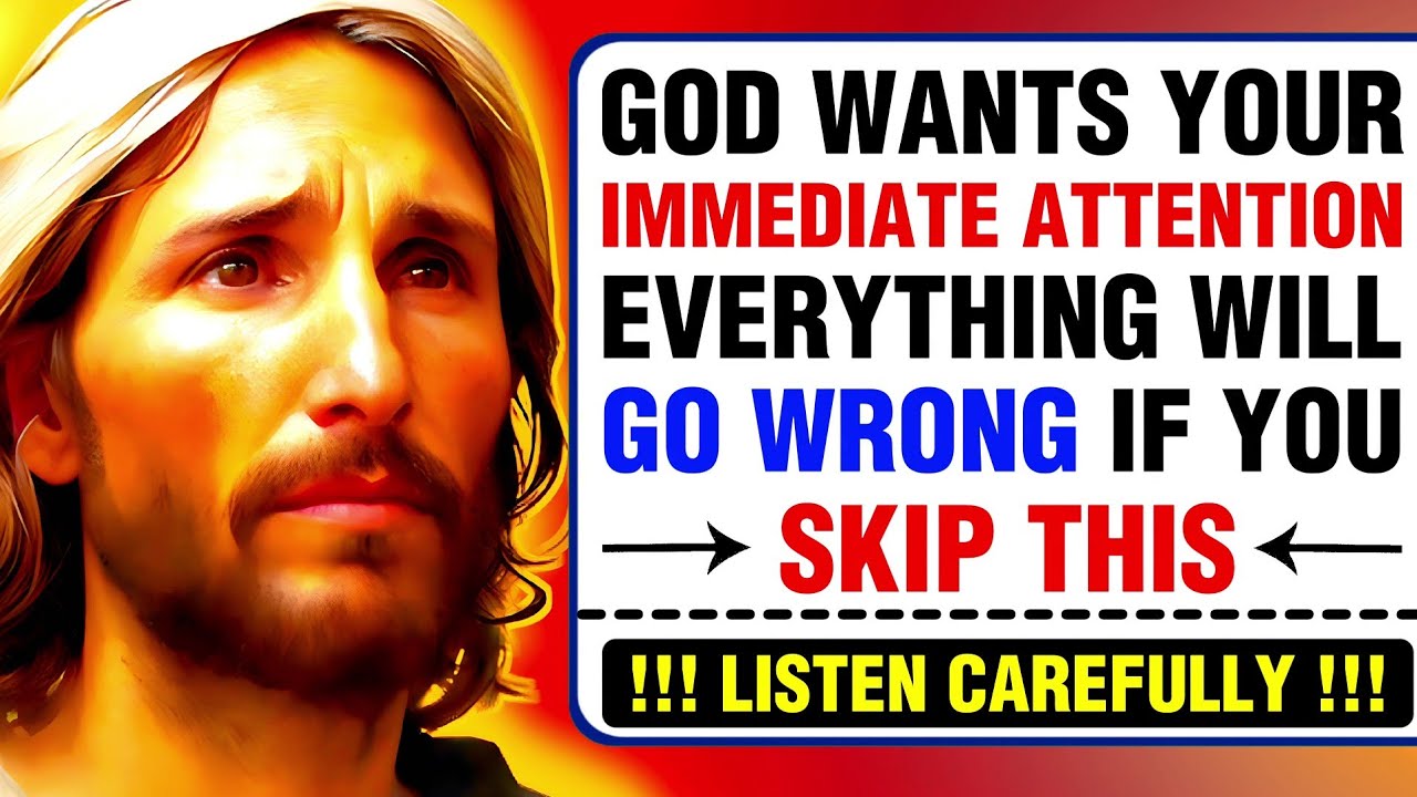 🛑 LISTEN CAREFULLY!! GOD WANTS YOUR IMMEDIATE ATTENTION । GOD'S MESSAGE । #godmessages #god #jesus