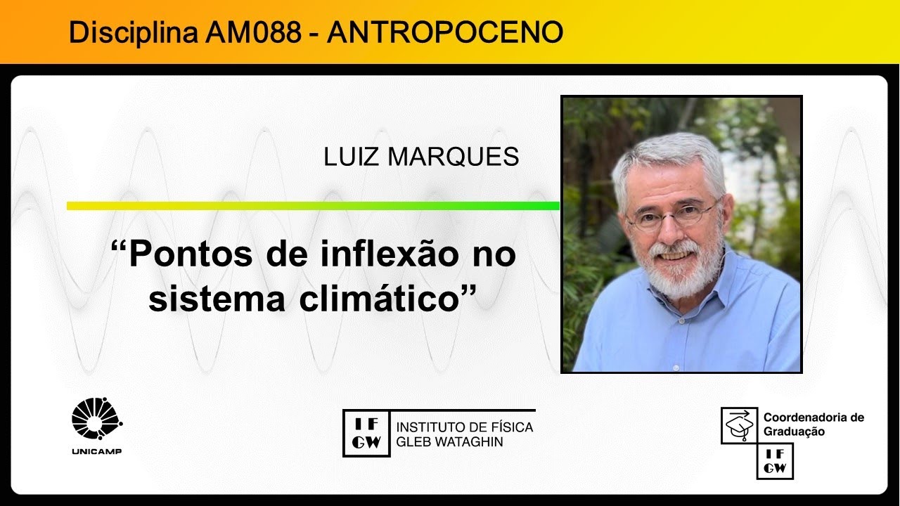 Aula 2 AM088 – Pontos de inflexão no sistema climático com Luiz Marques