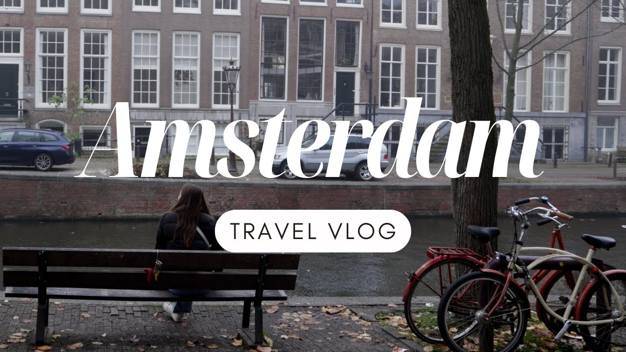 AMSTERDAM AT CHRISTMASTIME // 3 day itinerary & best things to do in the Netherlands