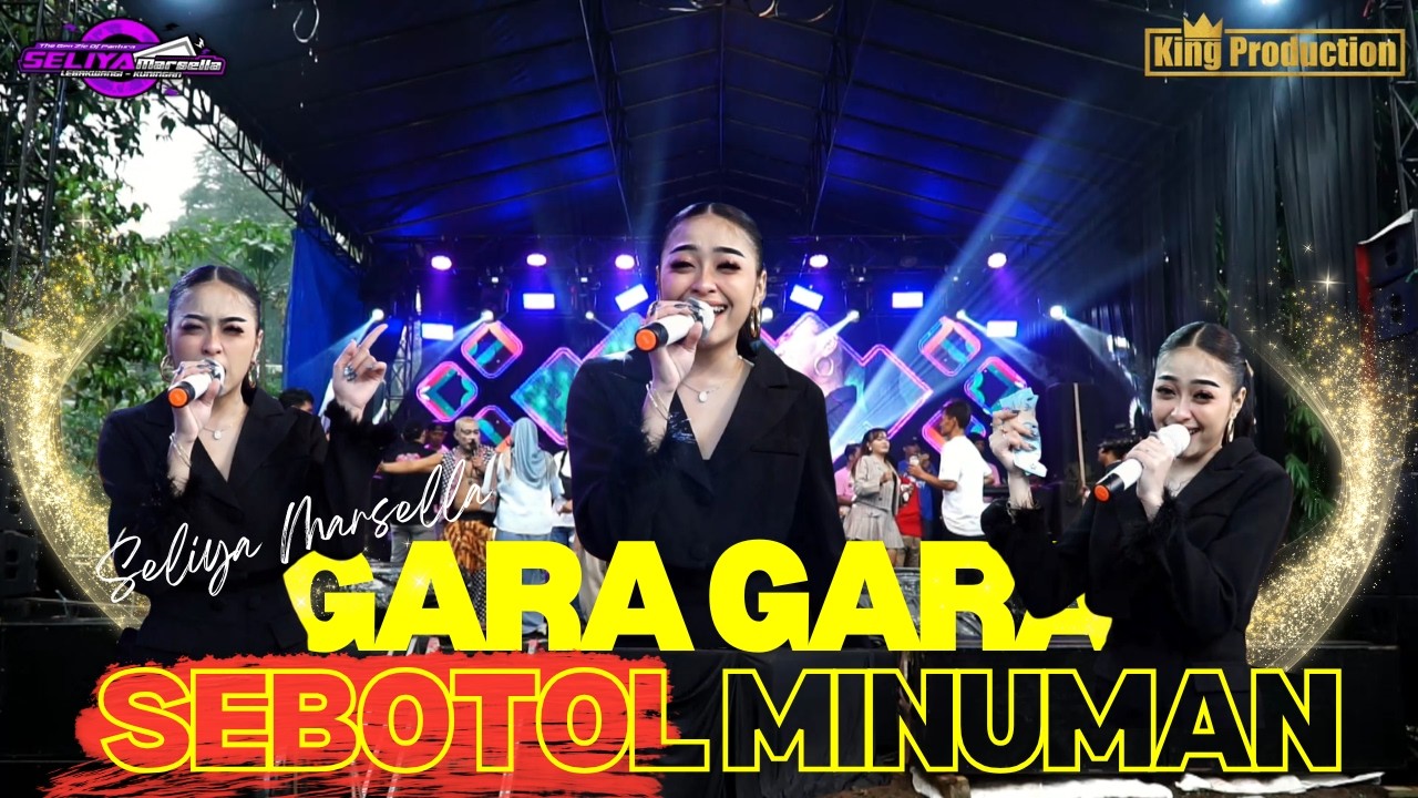 GARA GARA SEBOTOL MINUMAN - SELIYA MARSELLA || THE GEN ZIE OF PANTURA SELIYA MARSELLA