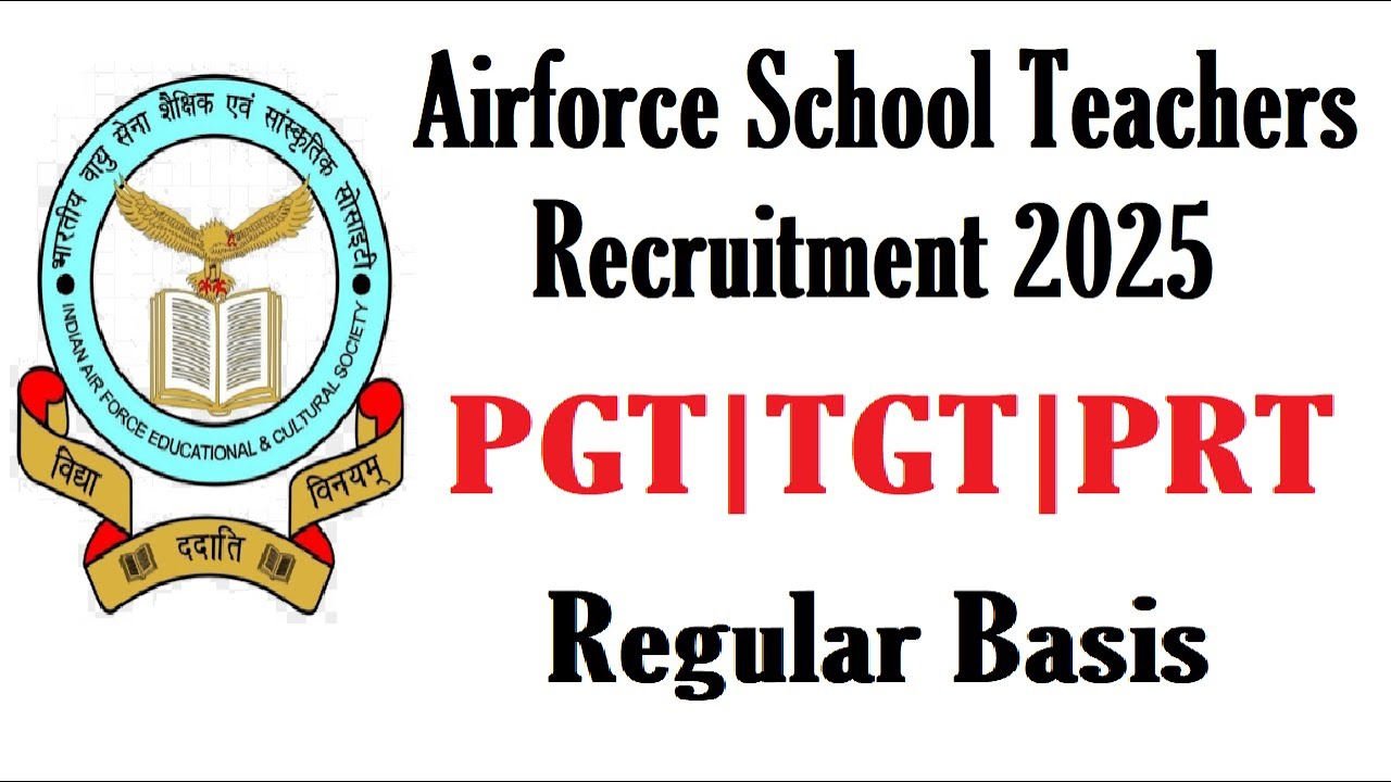 REGULAR BASIS | AIRFORCE EDUCATION SOCIETY TEACHERS RECRUITMENT 2025 | PGT, TGT & PRT
