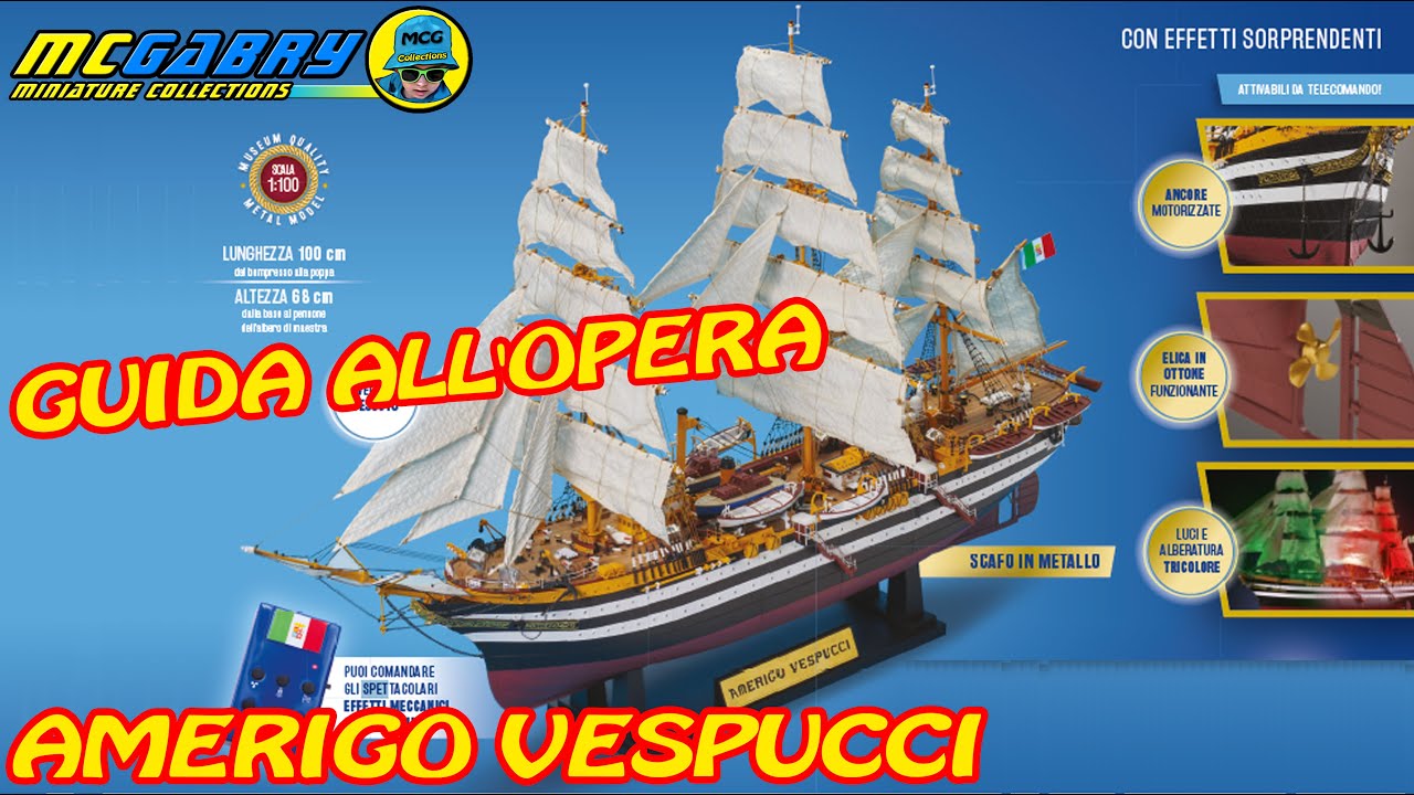 MODELLINO AMERIGO VESPUCCI HACHETTE SCALA 1:100 GUIDA ALL'OPERA - ANTEPRIMA