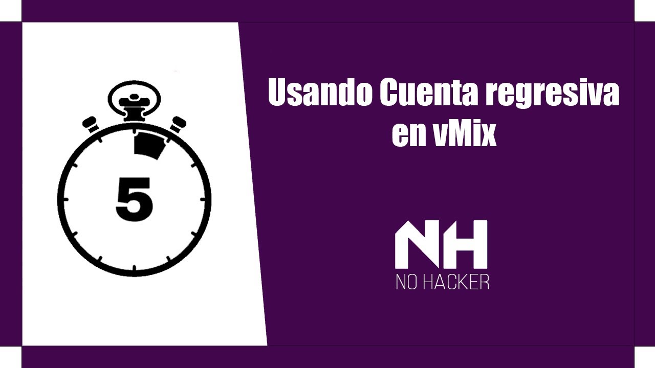Usando Cuenta Regresiva en vMix - 2020