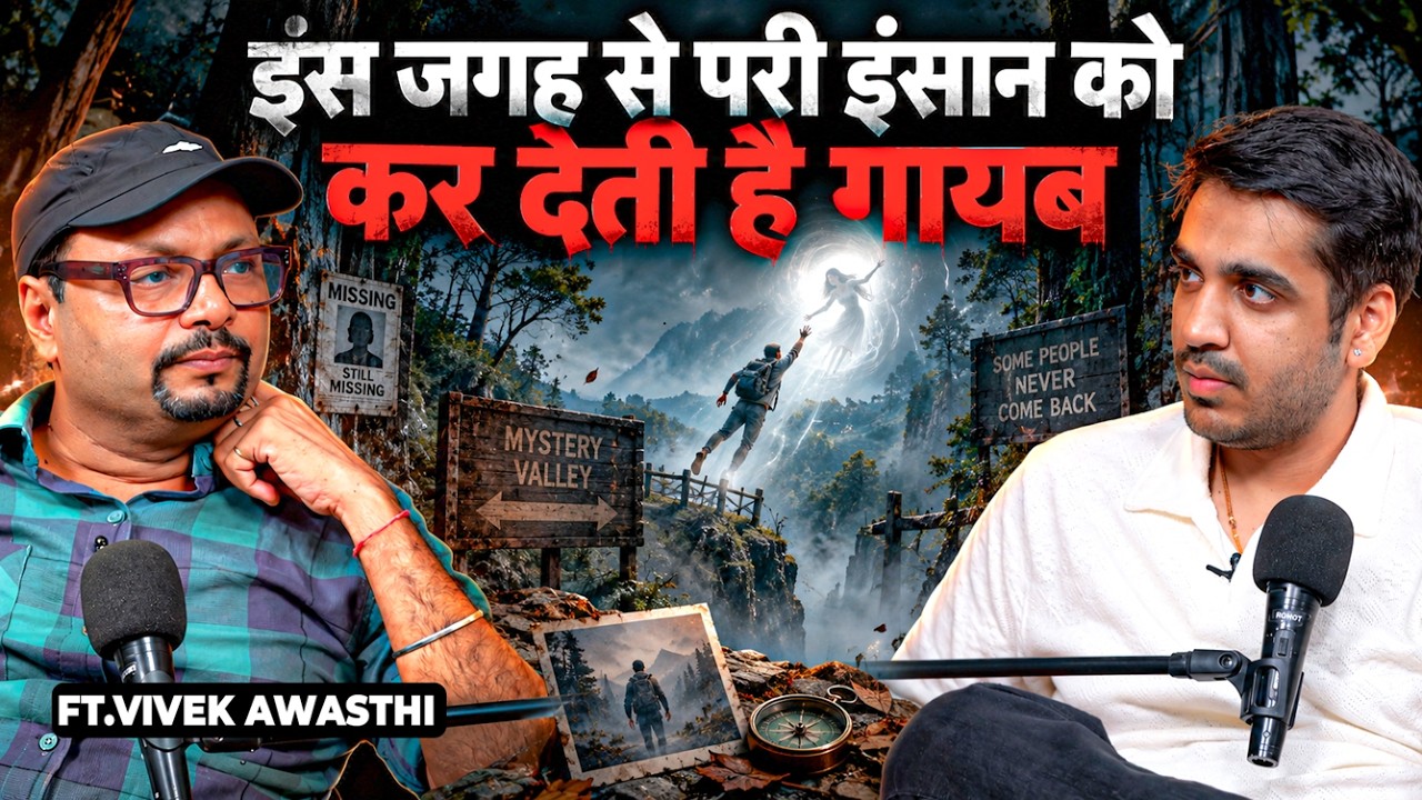 The Mystery Valley Where People Never Come Back 😱 | True Horror Story Ft. Vivek Awasthi