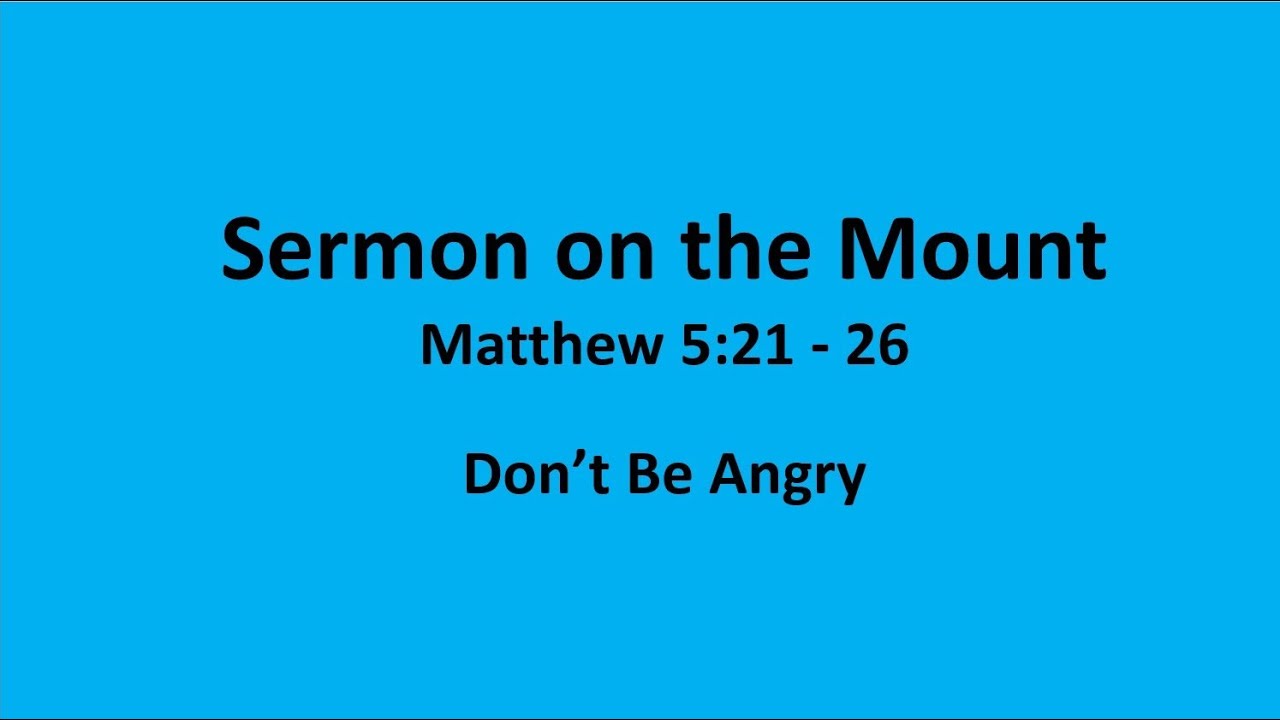 Bible Study: Sermon on the Mount - Matthew 5:21-26