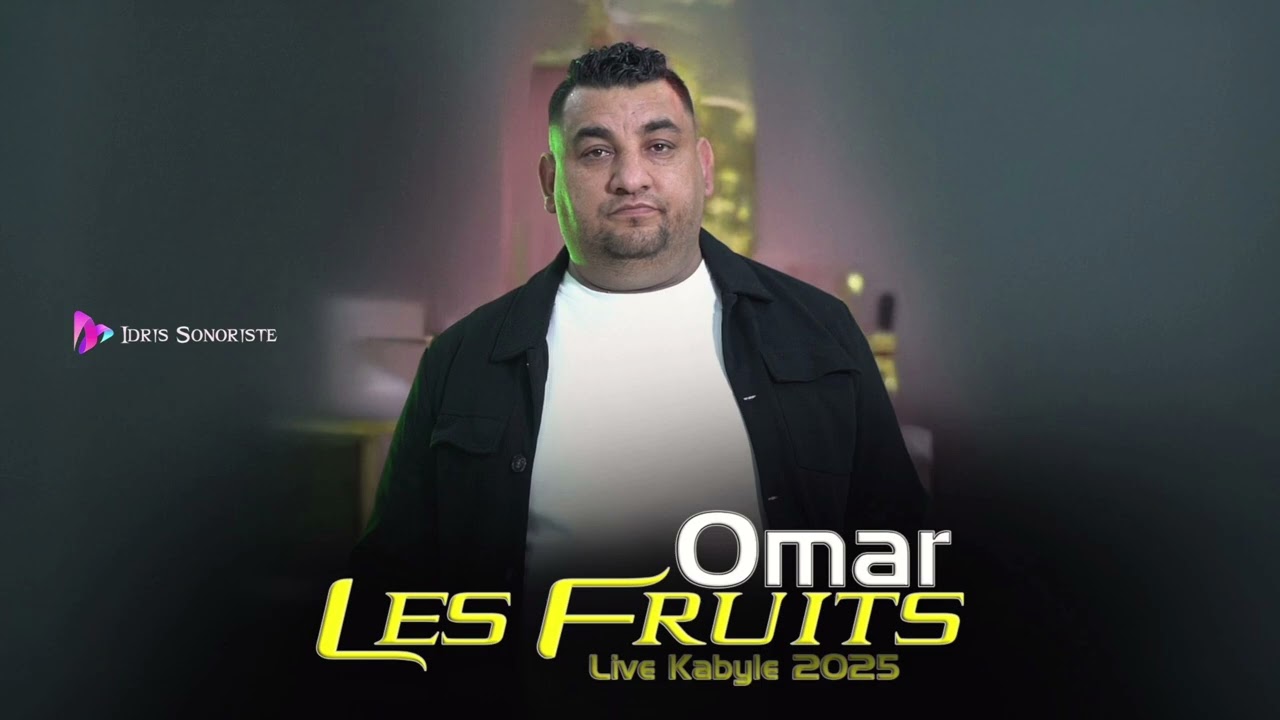 Omar Les Fruits live kabyle 2025