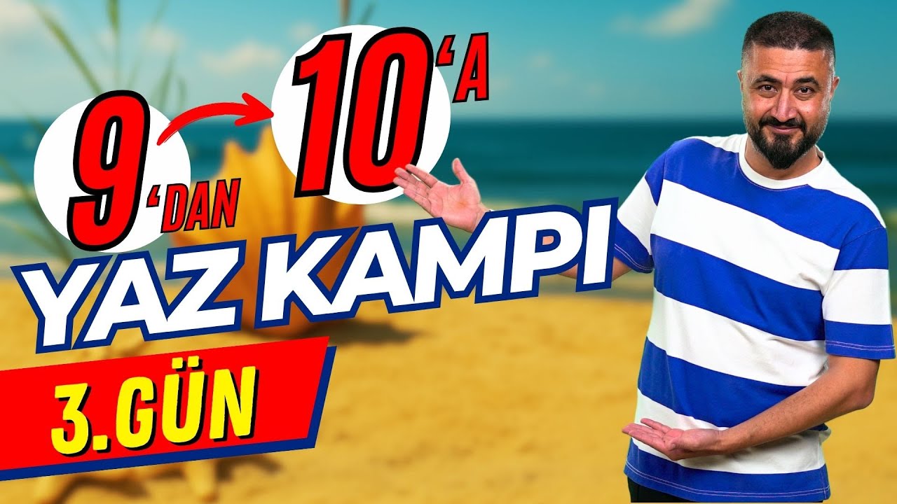 9 DAN 10 A YAZ KAMPI 3.G&Uuml;N | Yeni Maarif Modeli | Rehber Matematik
