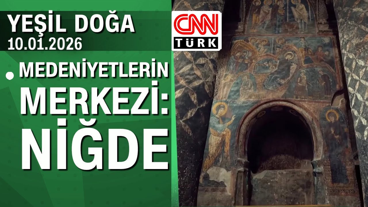 Medeniyetlerin merkezi Niğde'nin hikayesi - Yeşil Doğa 10.01.2026 Cumartesi