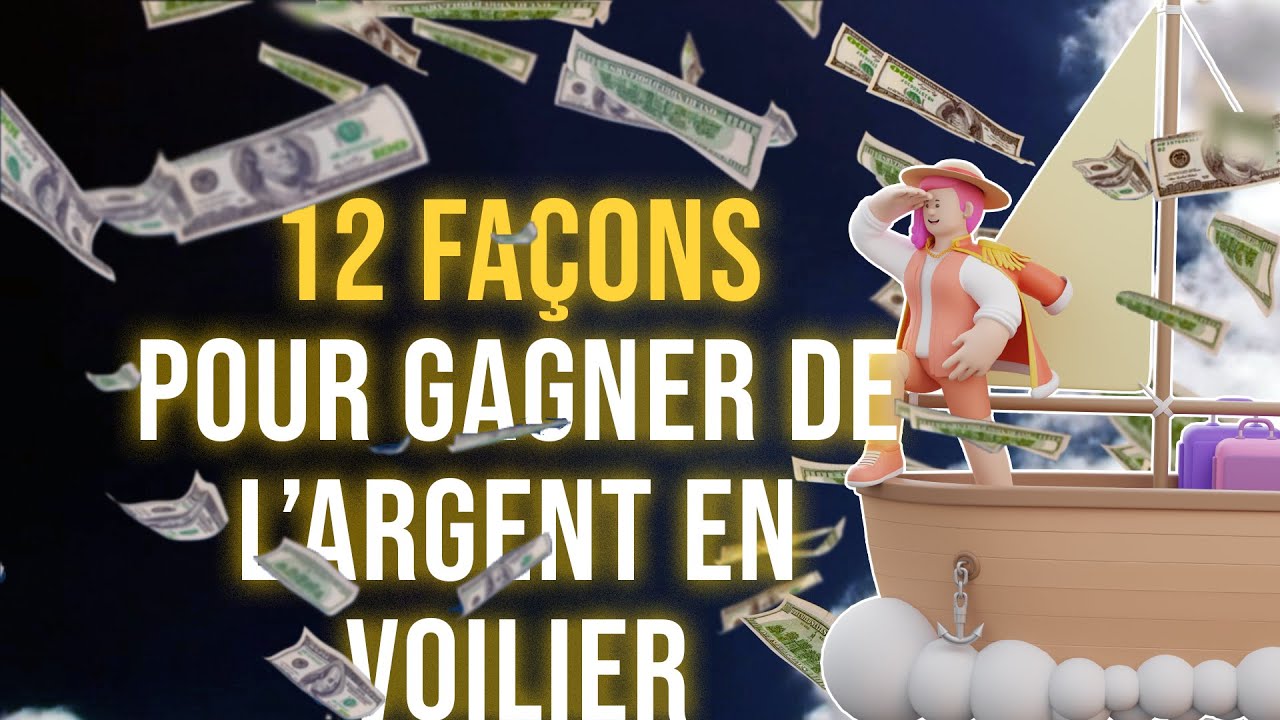 Comment gagner de l'argent en voyageant en Voilier ? n&deg;61
