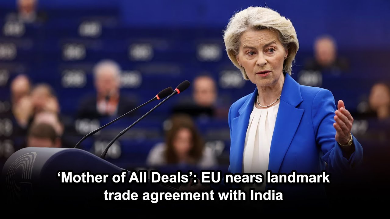 ‘Mother of All Deals’: EU nears landmark trade agreement with India