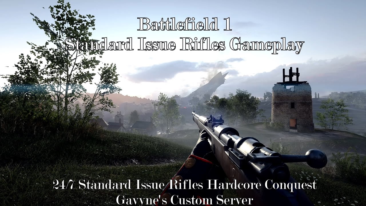 [BF1] Battlefield 1 Standard Issue Rifles Hardcore Conquest Custom Gameplay Mode Spectator 1440p60