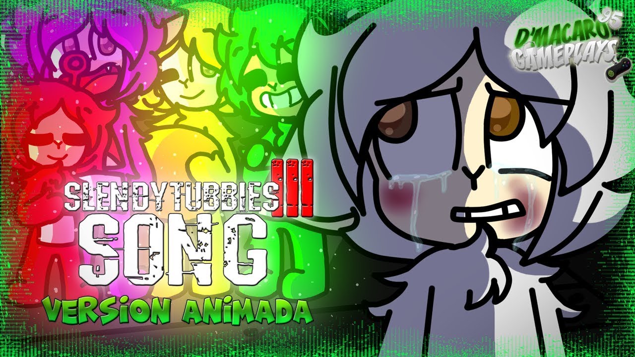 SLENDYTUBBIES 3 SONG VERSIÓN ANIMADA!!! | D´MACARO 95