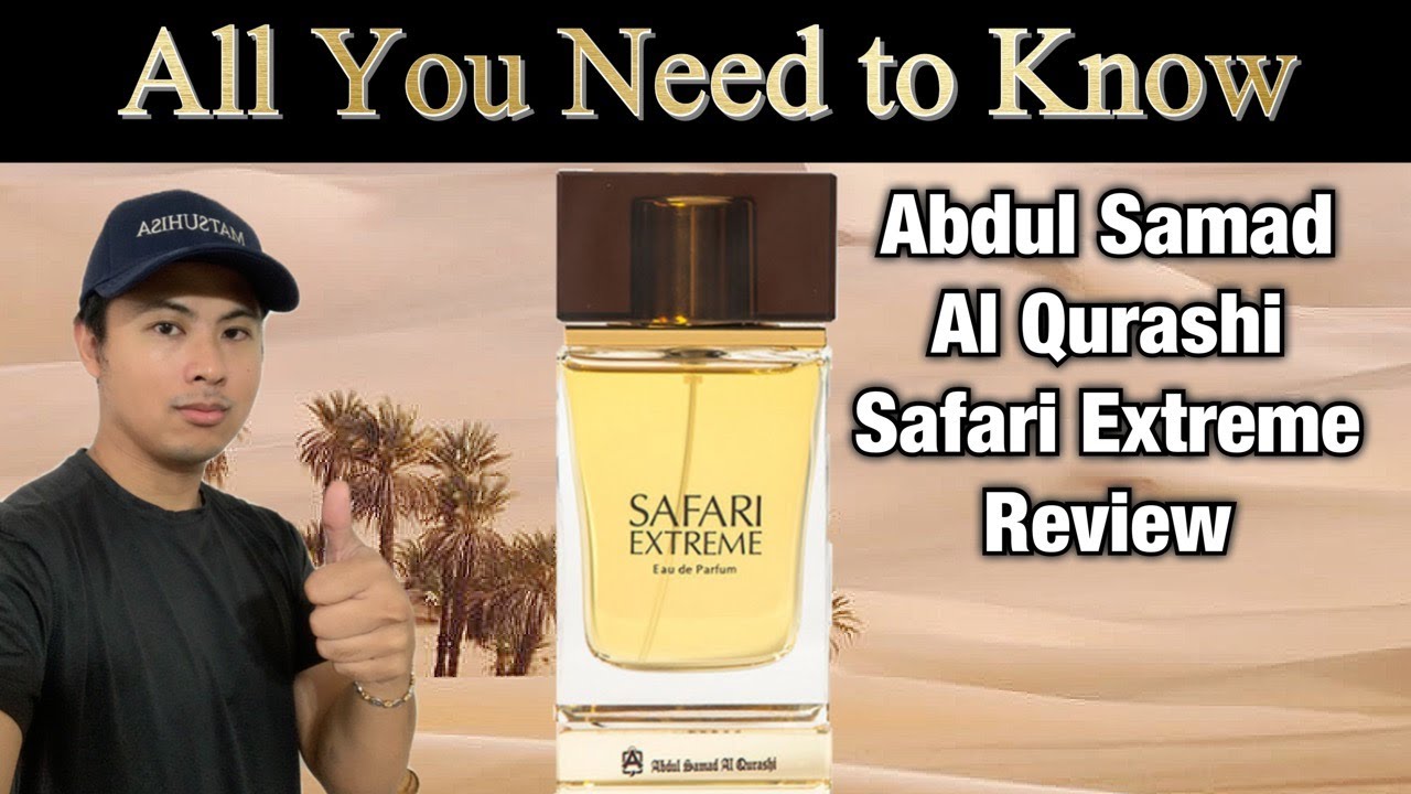 ABDUL SAMAD AL QURASHI SAFARI EXTREME REVIEW ASAQ | ALL YOU NEED TO KNOW ABOUT THIS FRAGRANCE