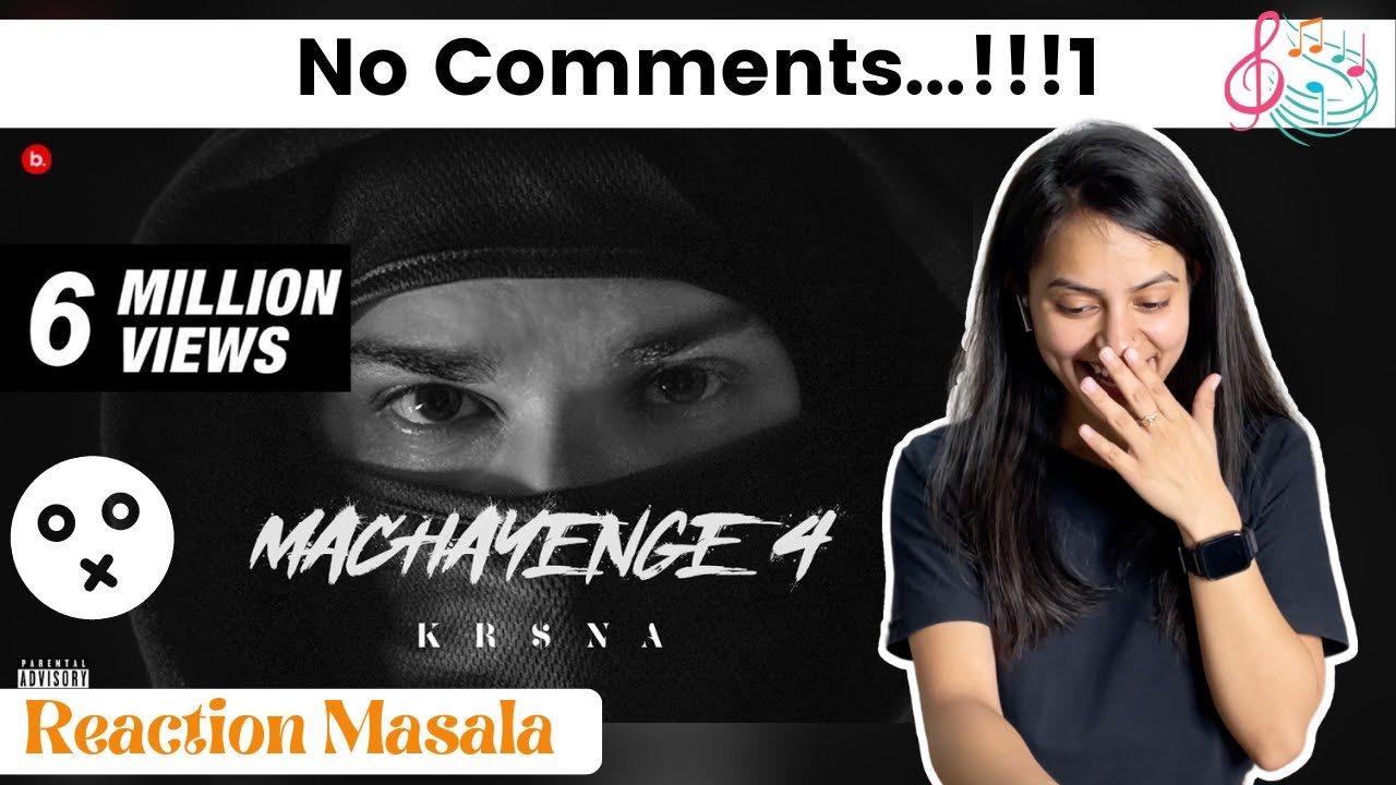 Reaction on Machayenge 4 by KR$NA | Reaction Masala