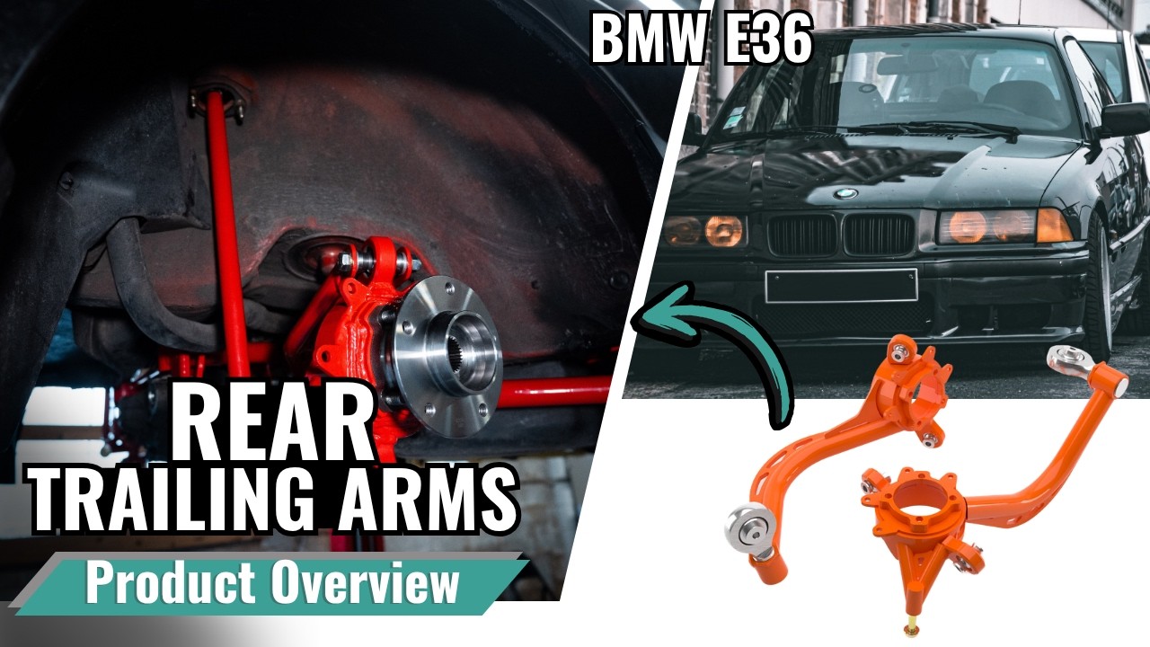 BMW E36 and E46 Rear Trailing Arms - PRODUCT OVERVIEW