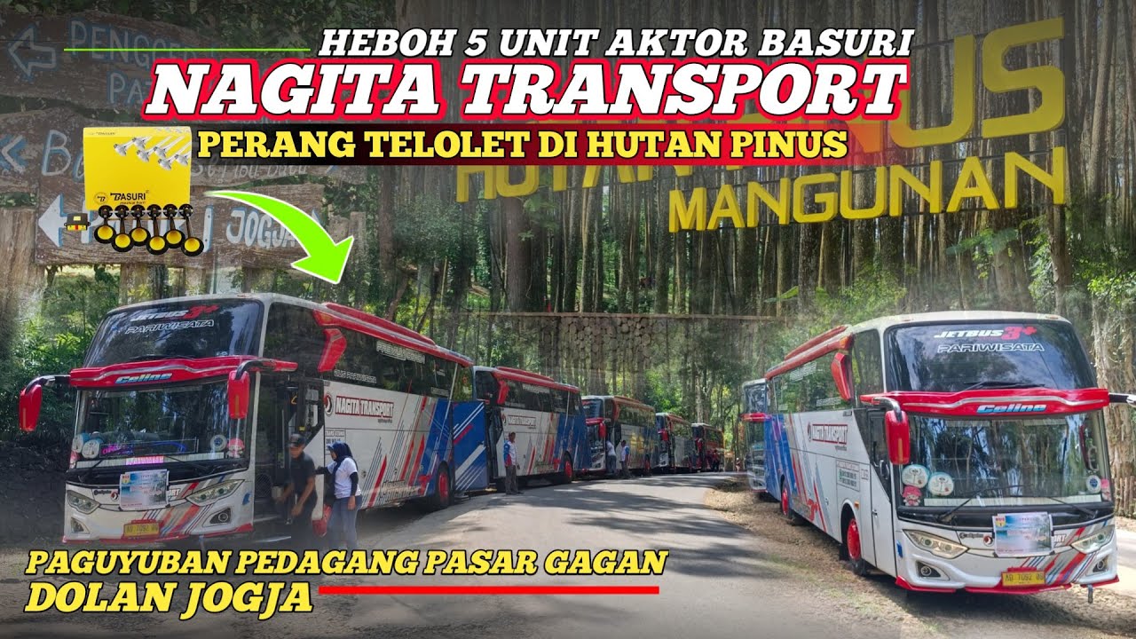 BEGINI KEHEBOHAN BUS NAGITA TRANSPORT ANTAR ROMBONGAN PAGUYUBAN PEDAGANG PASAR GAGAN DOLAN JOGJA